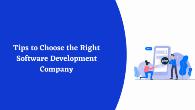 Photo of Tips to Choose the Right Software Development Company