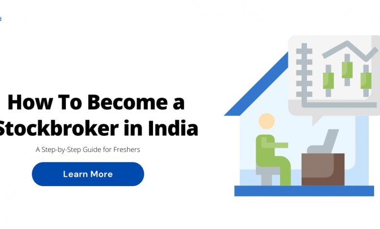 How To Become a Stockbroker in India A Step-by-Step Guide for Freshers