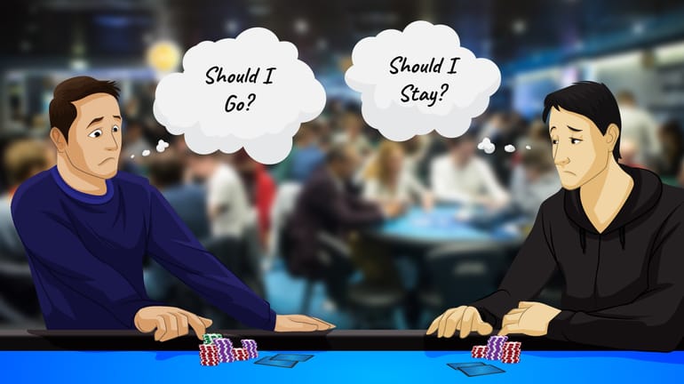 reasons to leave poker