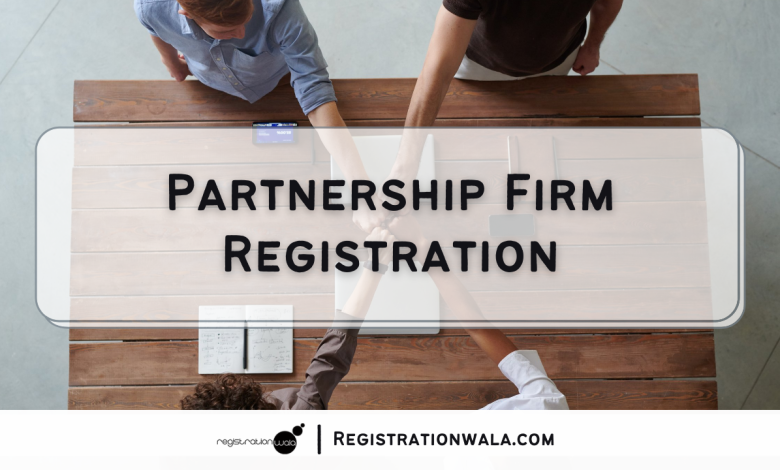 procedure of Partnership Firm registration in India