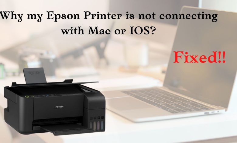 Epson Printer Not Connecting With Mac or iOS