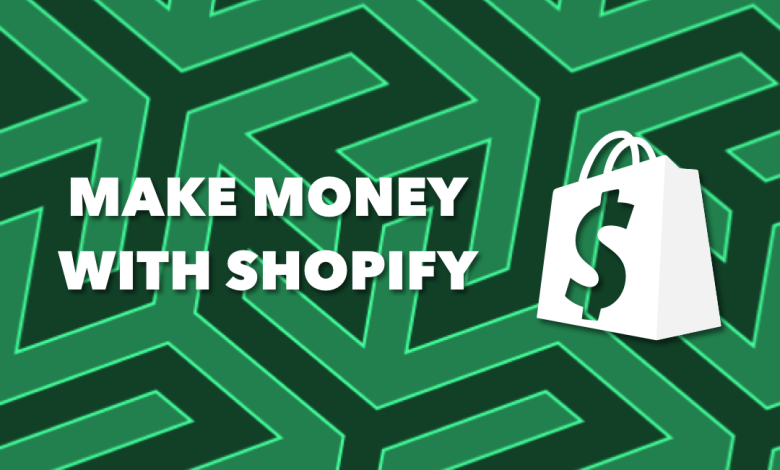 How To Make Money On Shopify