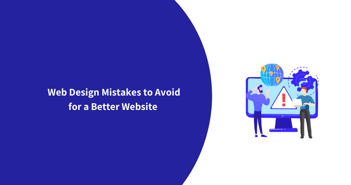 Web Design Mistakes to Avoid for a Better Website