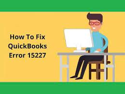 Photo of How to Fix QuickBooks Error Code 15227